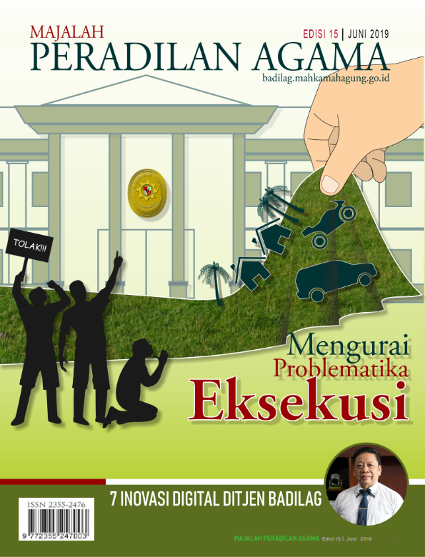 Majalah Peradilan Agama Edisi 15, bulan Juni tahun 2019 yang bertema Mengurai Problematika Eksekusi